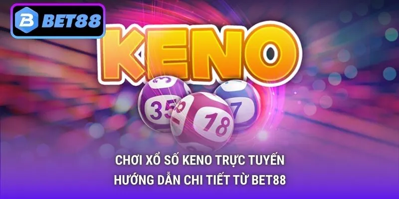 chơi xổ số keno trực tuyến
